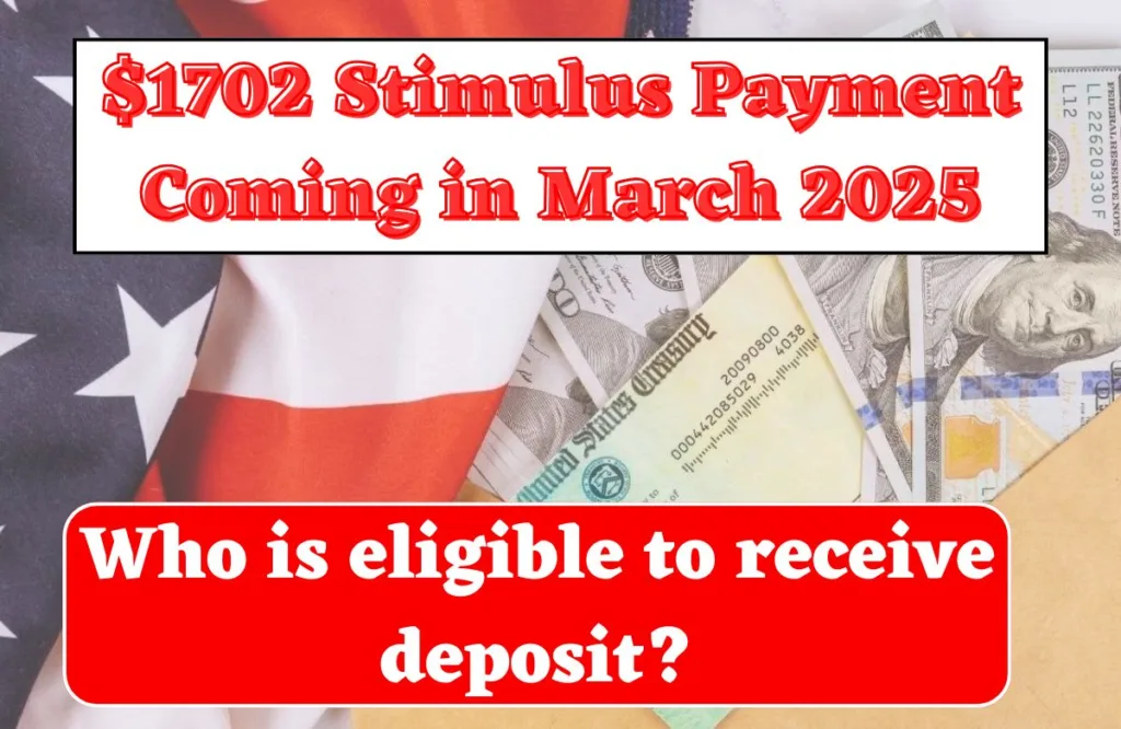 $1702 Stimulus Payment Coming in March 2025