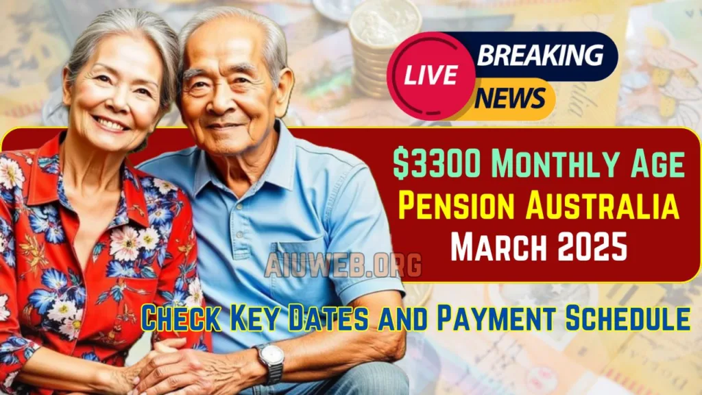 $3300 Monthly Age Pension Australia March 2025