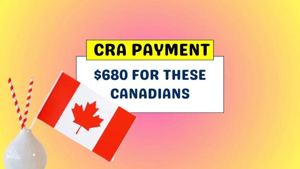 680 CRA Payment 2025