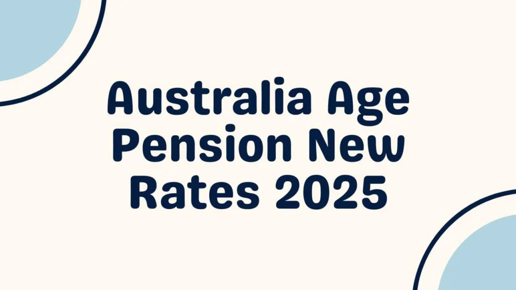 Australia Age Pension New Rates 2025