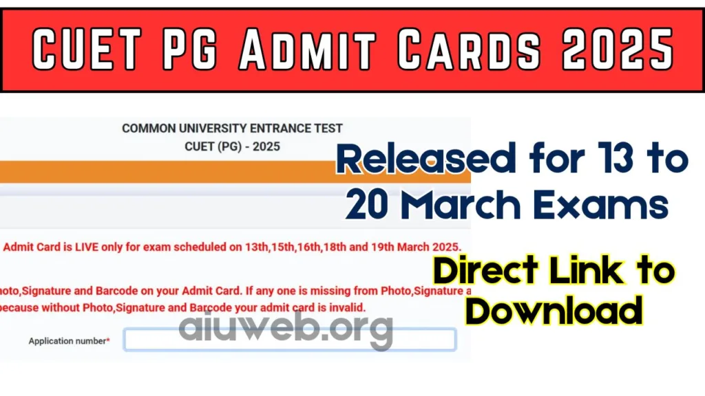 CUET PG Admit Cards 2025 Released for 13 to 20 March Exams