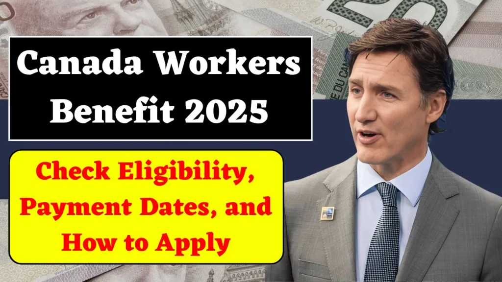 Canada Workers Benefit 2025