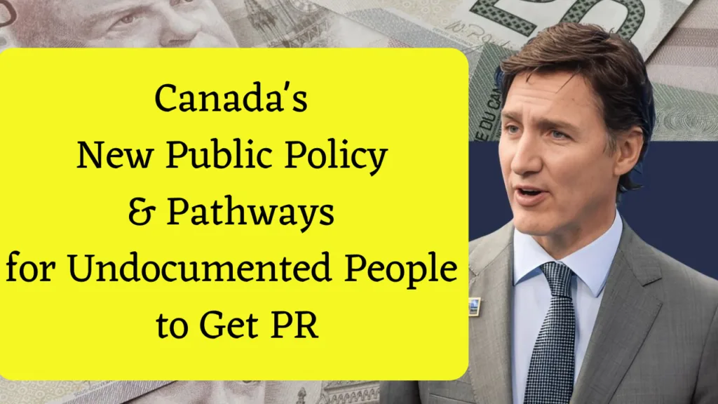 Canadas New Public Policy Pathways for Undocumented People to Get PR