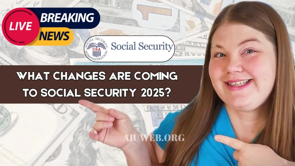 What Changes Are Coming to Social Security 2025