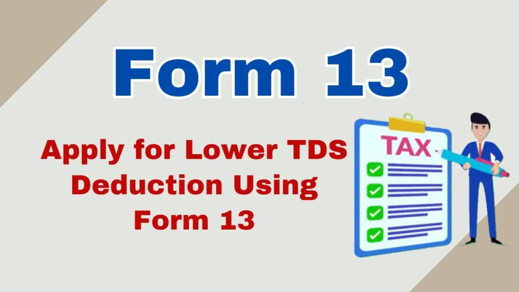 Form 13 for TDS