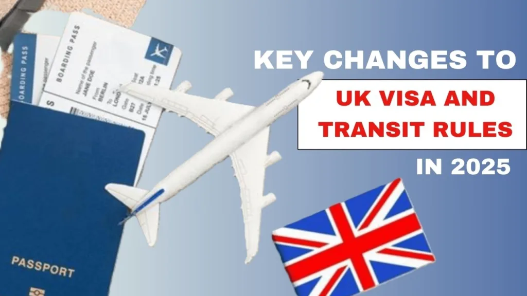 Key Changes to UK Visa and Transit Rules in 2025