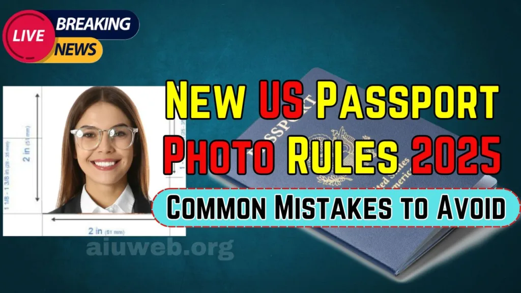 New US Passport Photo Rules 2025