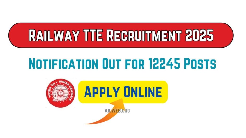 Railway TTE Recruitment 2025 Apply for 12245 Posts