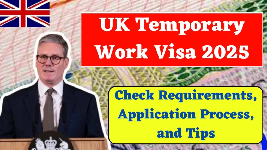 UK Temporary Work Visa 2025