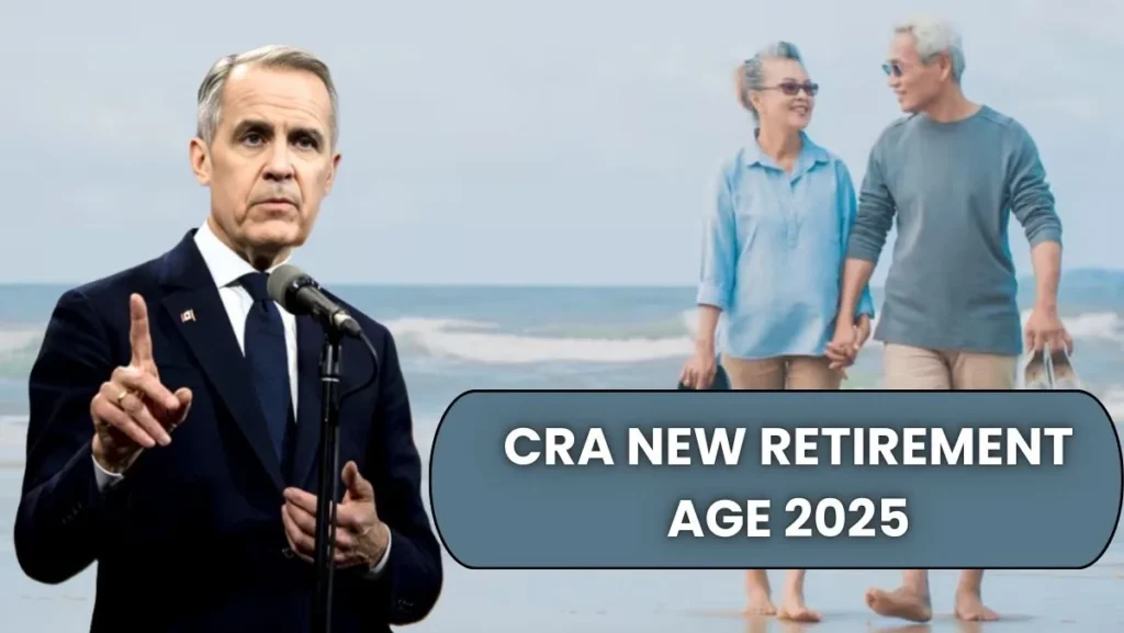 CRA New Retirement Age 2025