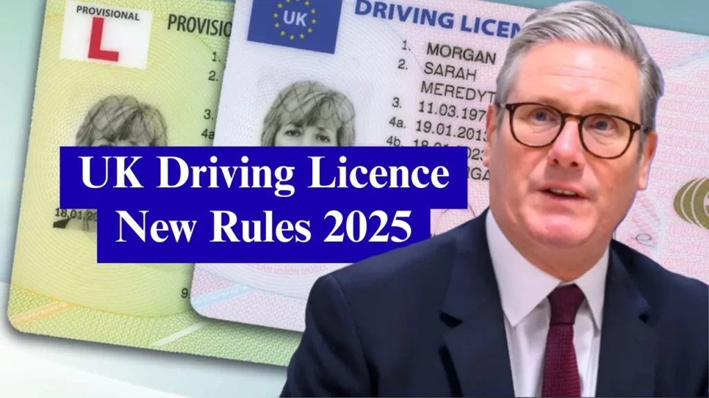 UK Driving Licence New Rules 2025