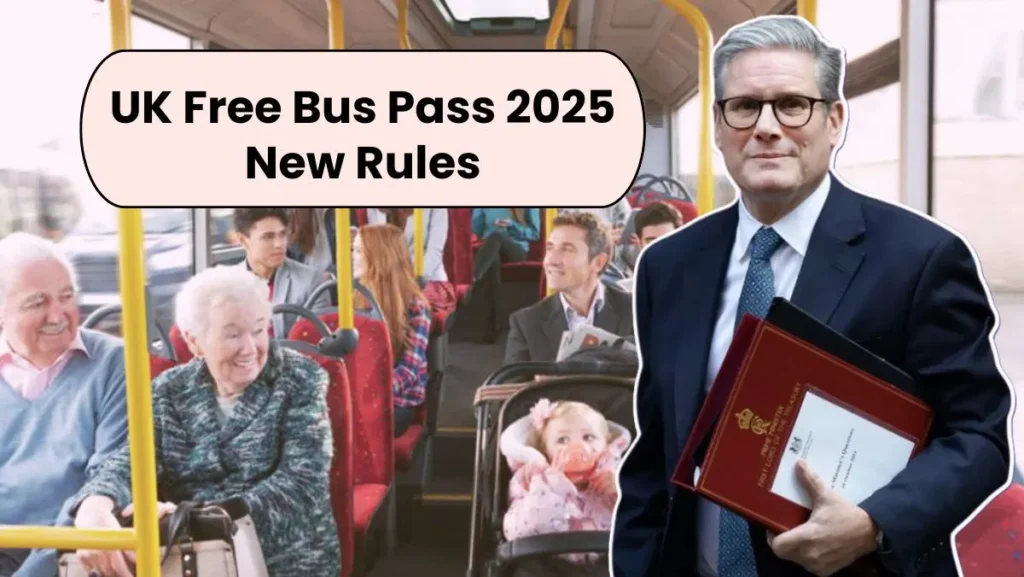 UK Free Bus Pass 2025 New Rules